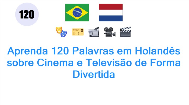 Aprenda 120 Palavras em Holandês sobre Cinema e Televisão de Forma Divertida